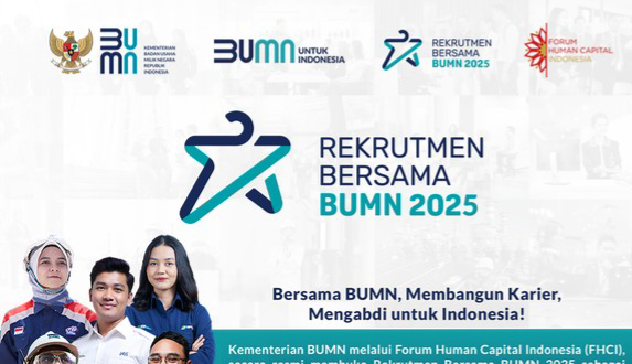 Rekrutmen Bersama BUMN 2025 Resmi Dibuka, Simak Cara Daftarnya!